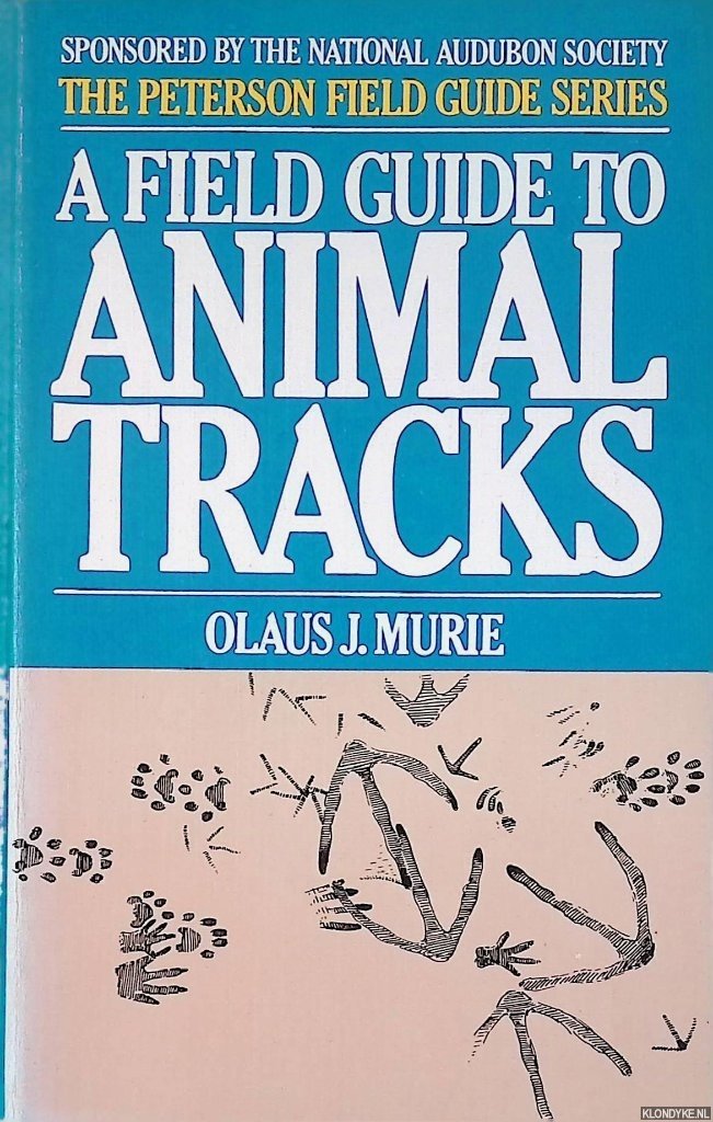 Murie, Olaus J. - A Field Guide to Animal Tracks