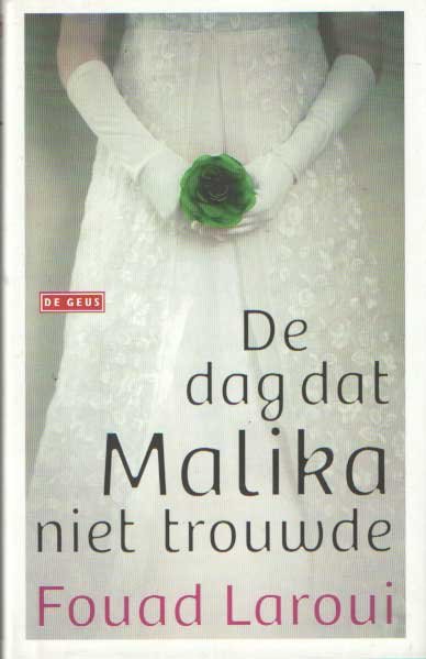 LAROUI, F. - De dag dat Malika niet trouwde