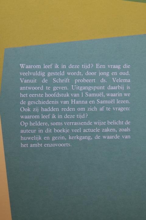 Velema, Ds. J.H. - Waarom leef ik in deze tijd ?