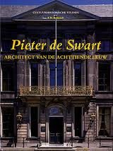 Schmidt, F.H. - Pieter de Swart. Architect van de achttiende eeuw.