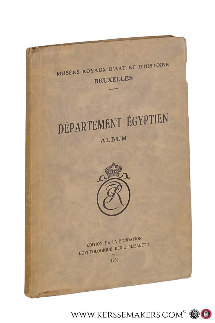 Werbrouck, M. (intr.). - Departement Egyptien. Album. Musees Royaux d'Art et d'Histoire. Bruxelles.