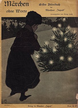 JUGEND - Märchen ohne Worte. Erstes Bilderbuch der Münchner "Jugend".