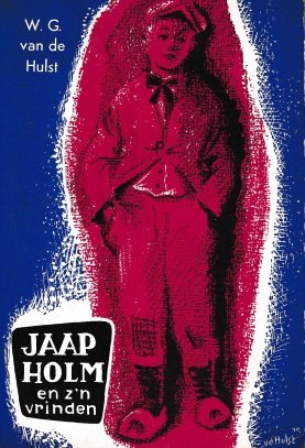 Hulst, W.G. van de - Jaap Holm en z'n vrinden