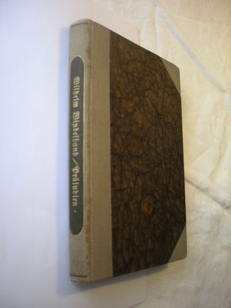 Windelband, Wilhelm - Praeludien, Aufsatze und Reden zur Philosophie und ihrer Geschichte, Erster Band