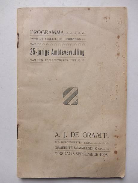 Commissie. - Programma voor de feestelijke herdenking van de 25-jarige ambtsvervulling van den edelachtbaren heer A.J. de Graaff, als burgemeester der gemeente Sommelsdijk op dinsdag 8 september 1908.
