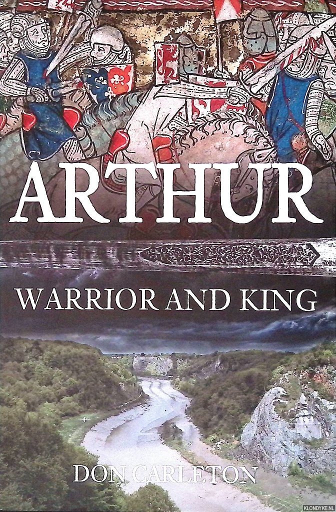 Carleton, Don - Arthur: Warrior and King