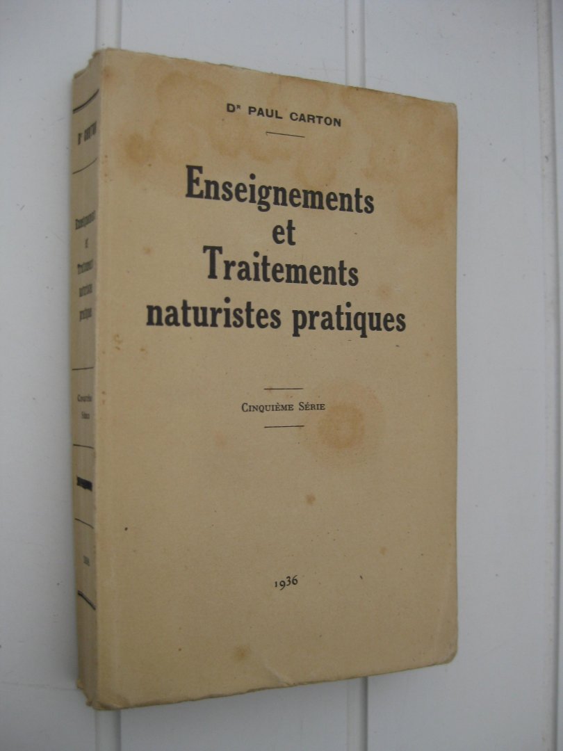 Carton, Paul - Enseignements et Traitements naturistes pratiques. Cinquième Série.