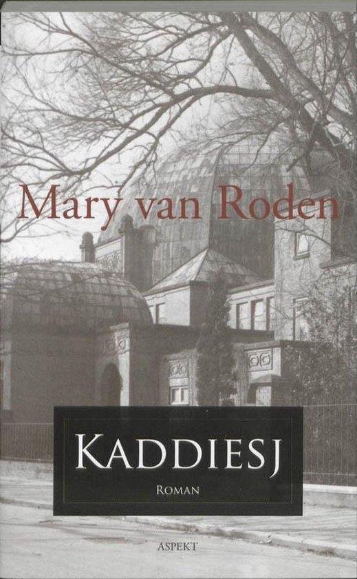 Roden, Mary van - Kaddiesj