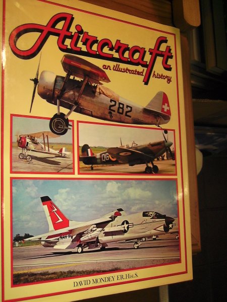 Mondey, David - Aircraft / an illustrated history of Aircraft