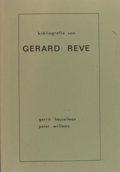 Heuvelman, Gerrit en Peter Willems. - Bibliografie van Gerard Reve.