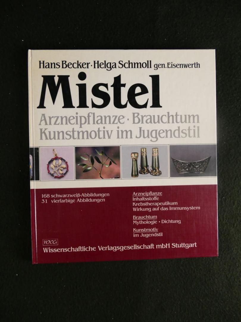 H. Becker / H. Schmoll - Mistel ( Arzneipflanze,Brauchtum Kunstmotiv im Jugendstil)