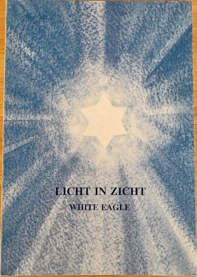 White Eagle / Lind, Ingrid - LICHT IN ZICHT