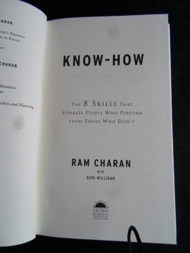 Charan, Ram - Know-How, The 8 Skills that separate people who perform from those who don’t, About Leadership