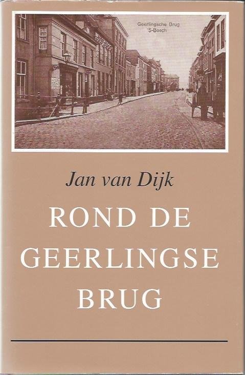 Dijk, Jan van - rond de Geerlingse brug, herinneringen