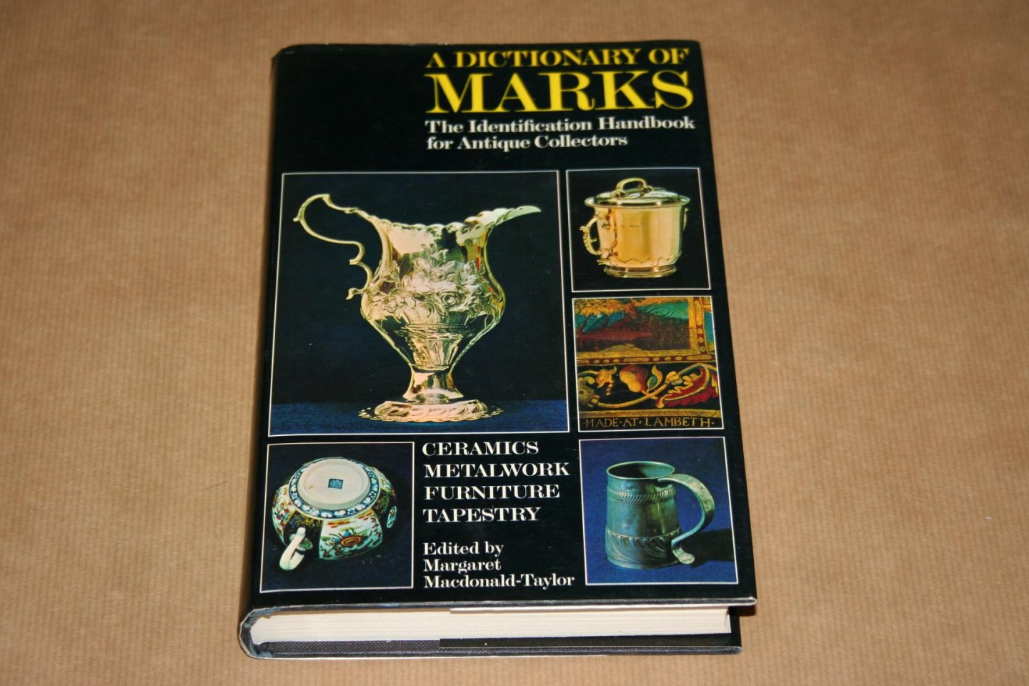 M. Macdonald-Taylor - Dictionary of marks --    Ceramics - Metalwork - Furniture - Tapestry