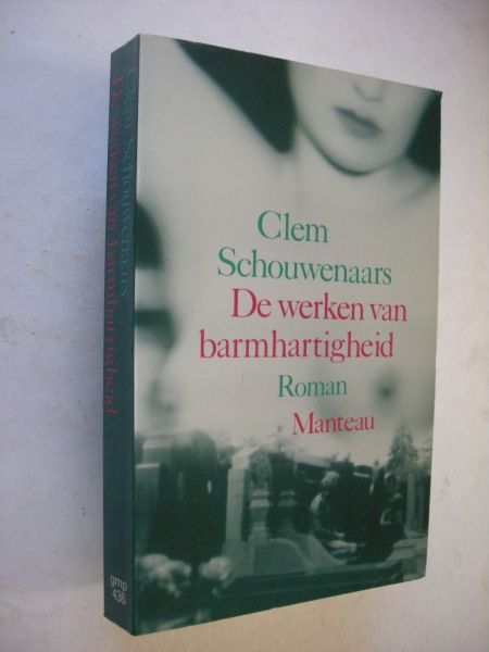 Schouwenaars, Clem - De werken van barmhartigheid, of zeven luiken uit het leven van Sam Birneman