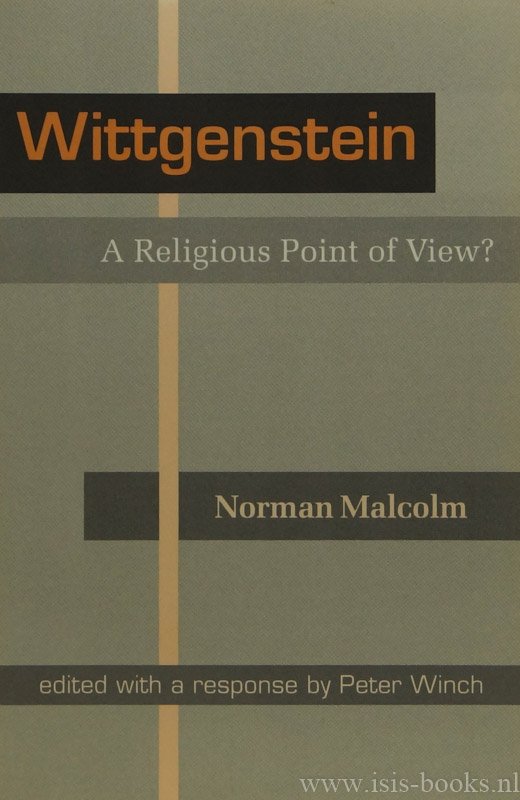 WITTGENSTEIN, L., MALCOLM, N. - Wittgenstein: a religious point of view? Edited with a response by P. Winch.