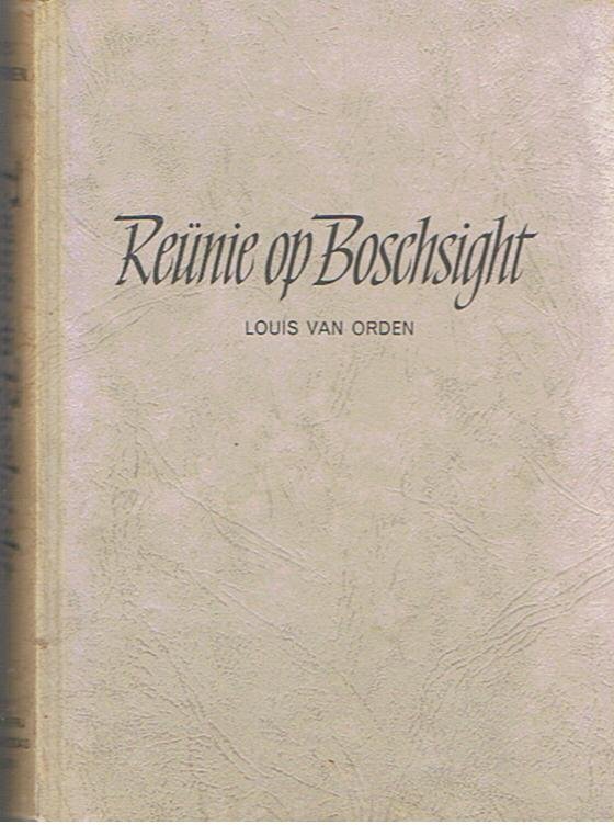 Orden, Louis van - Reunie op Boschsight