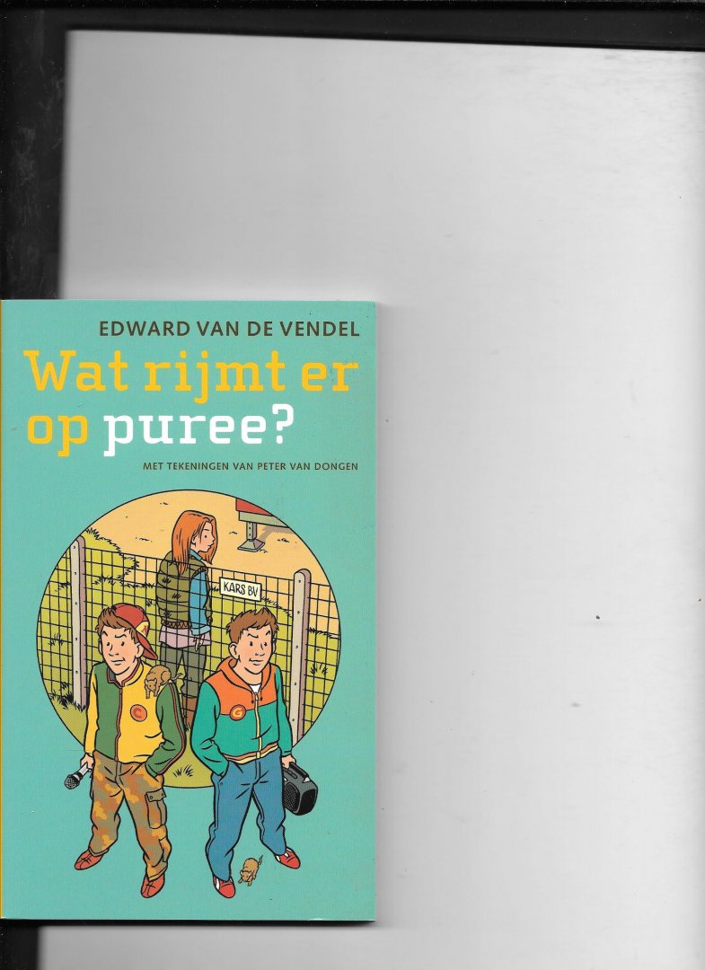 Vendel, E. van de - Wat rijmt er op puree? / druk 1
