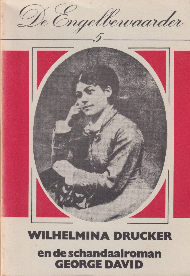 Prezcier, G. & E. [= Drucker, Wilhelmina] - Wilhelmina Drucker en de schandaalroman George David