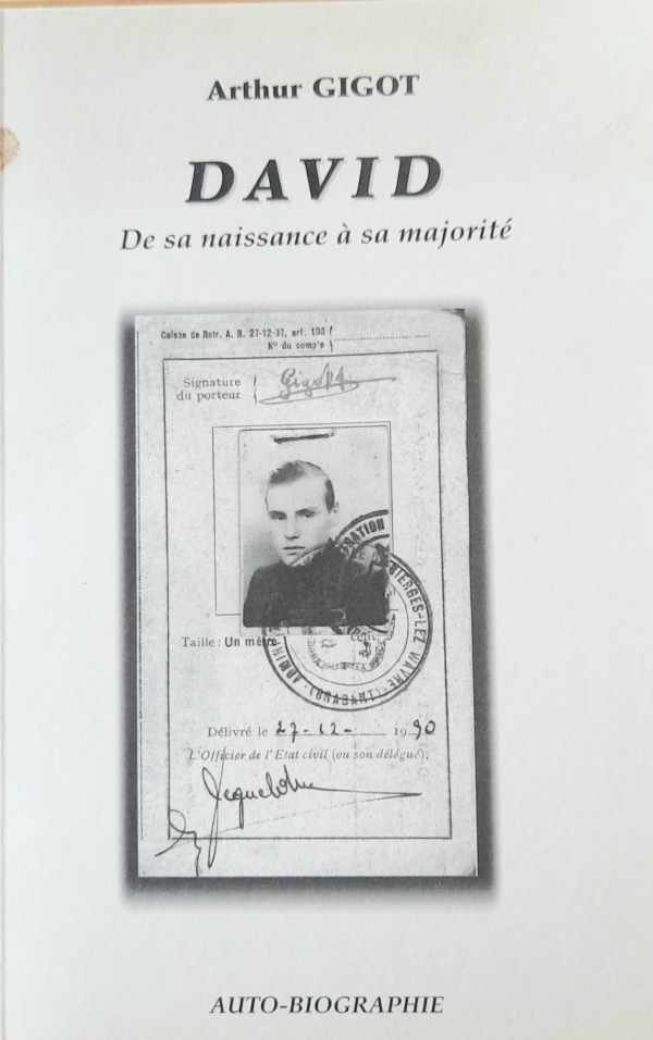 GIGOT Arthur - David. De sa naissance à sa majorité + Essaie de devenir un homme (2 tomes)