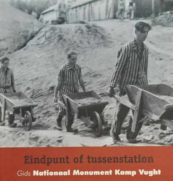 UIJLAND Marc - Eindpunt of tussenstation - Gids Nationaal Monument Kamp Vucht