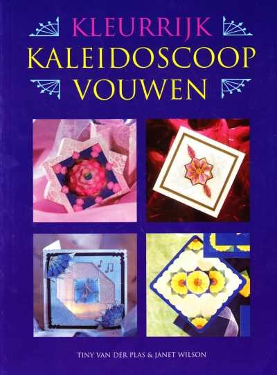 Tiny van der Plas & Janet Wilson - Kleurrijk Kaleidoscoop vouwen