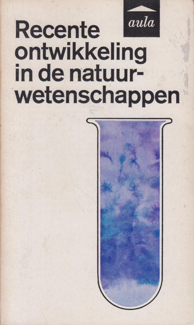 Penguin - Recente ontwikkeling in de natuurwetenschappen. Vert. door Th. Jager-Bloemhof van Penguin Science Survey 1966-B