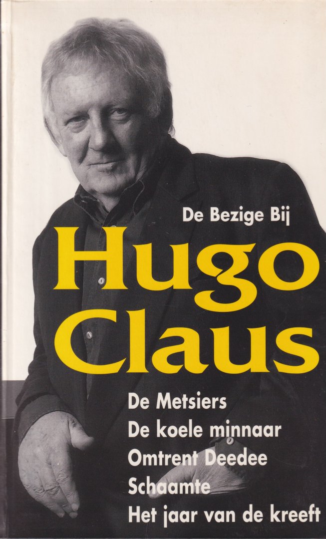 Claus, Hugo Maurice Julien - De Metsiers: De koele minnaar | Omtrent Deedee | Schaamte | Het jaar van de kreeft
