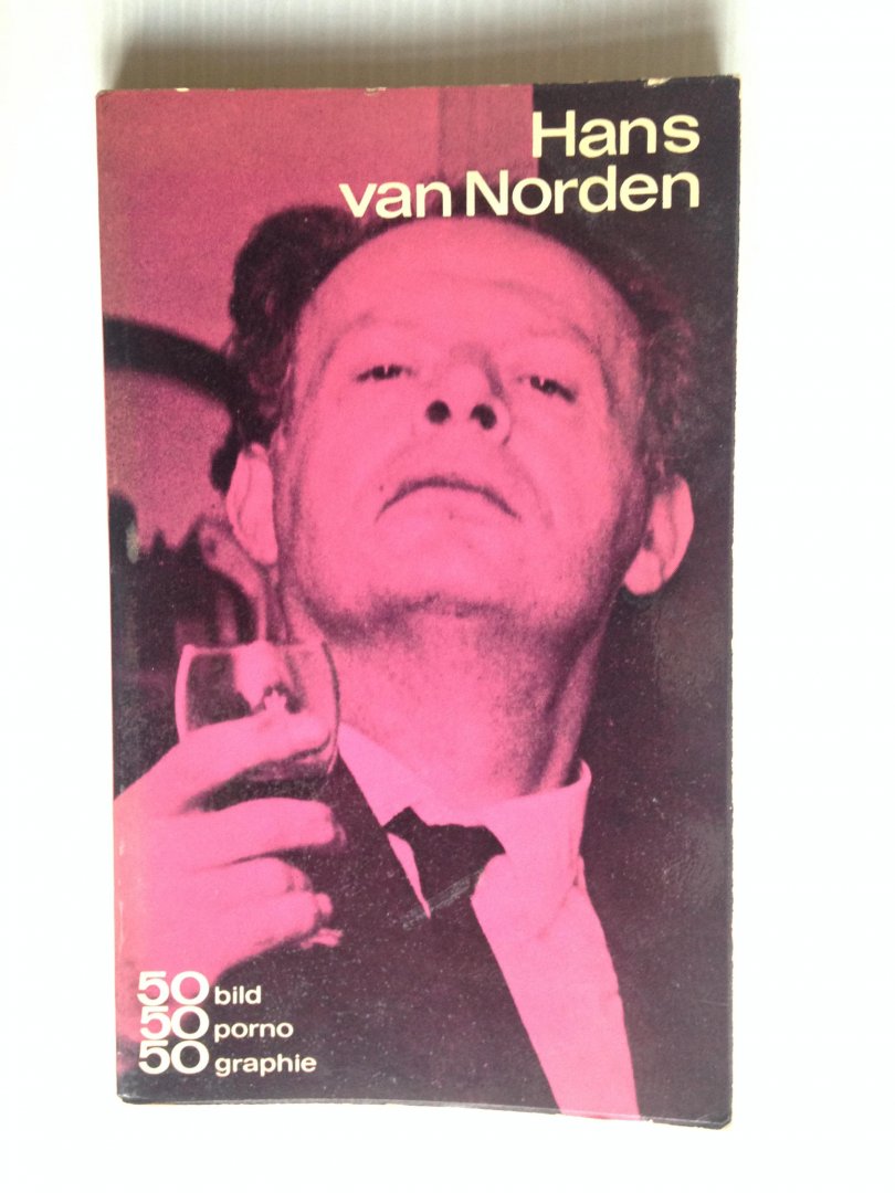  - Hans van Norden, in selbstzeugnissen und bilddokumente