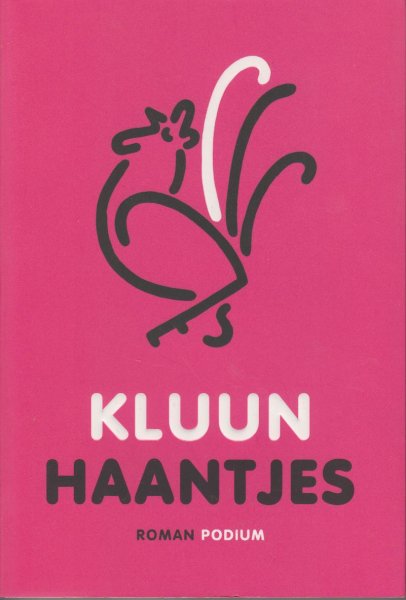 Kluun - Klundert (Tilburg, 17 april 1964), Raijmondus Godefriedus Norbert (Raymond) van de - Haantjes - Geestig verhaal over marketingbureau Merk in Uitvoering dat Gay-vlaggen en gay t-shirts Flags uitbrengt rond de Gay Games en verschrikkelijk hard op zijn gezicht gaat.