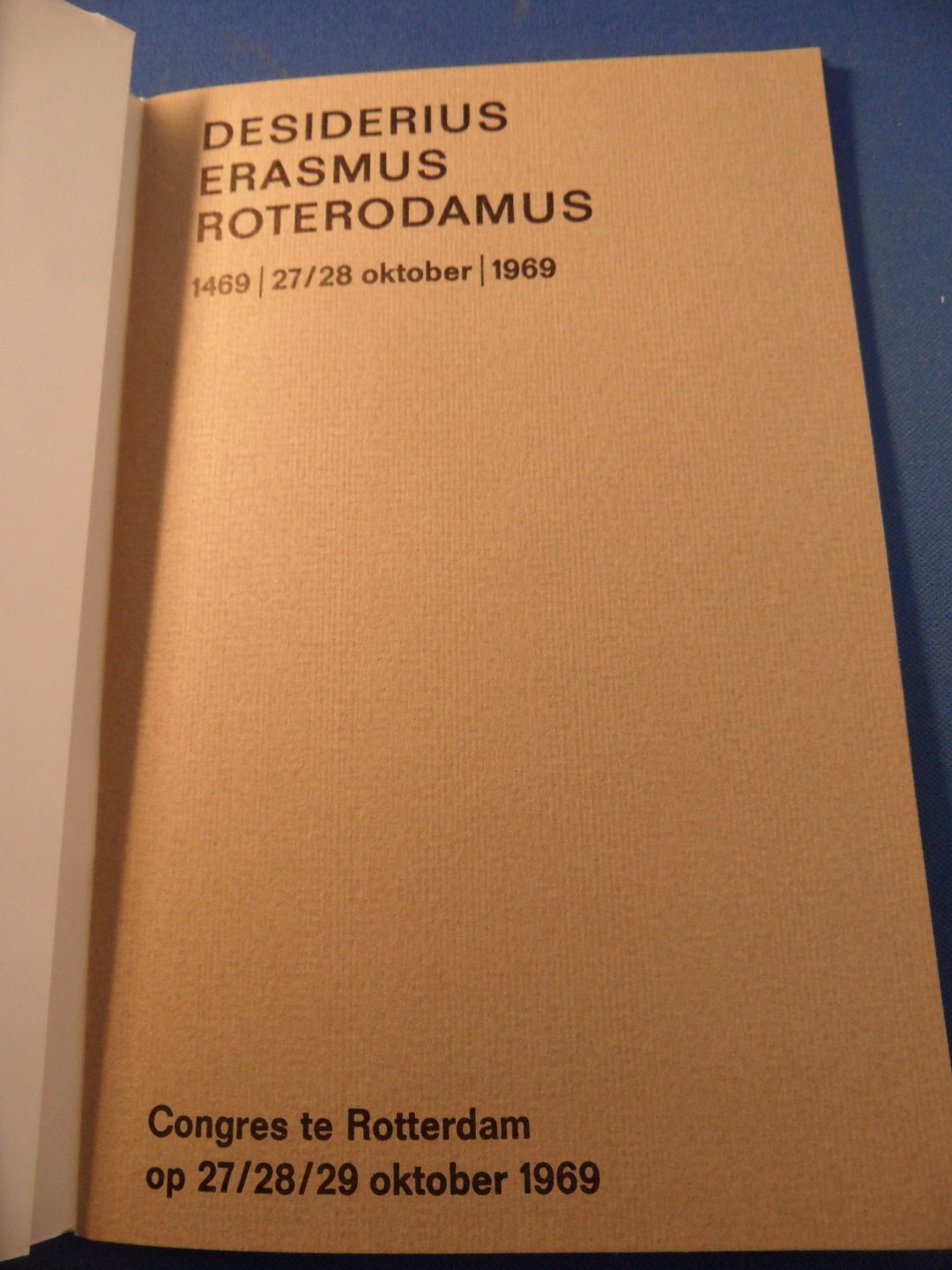  - Desiderus Erasmus Roterodamus. 1469 - 27/28 oktober - 1969