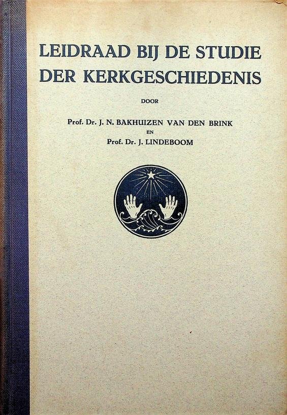 Bakhuizen van den Brink, J.N. - Leidraad bij de studie der kerkgeschiedenis