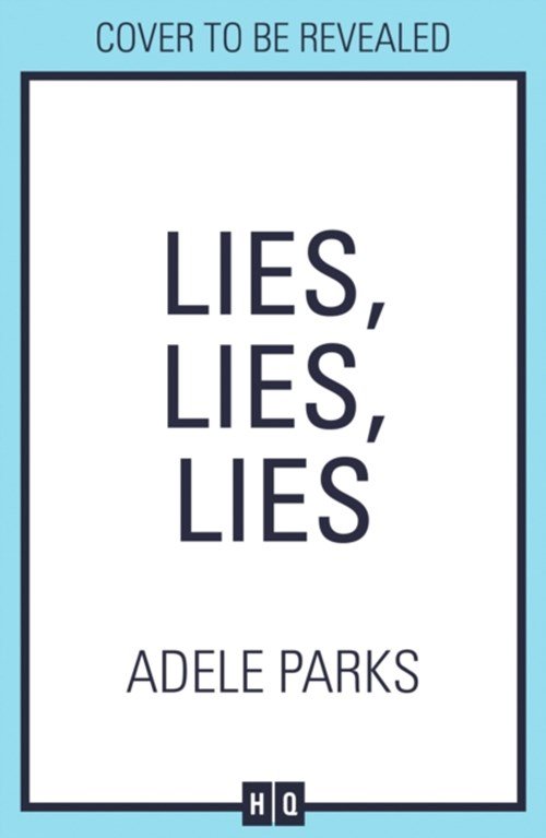 Adele Parks - Lies Lies Lies