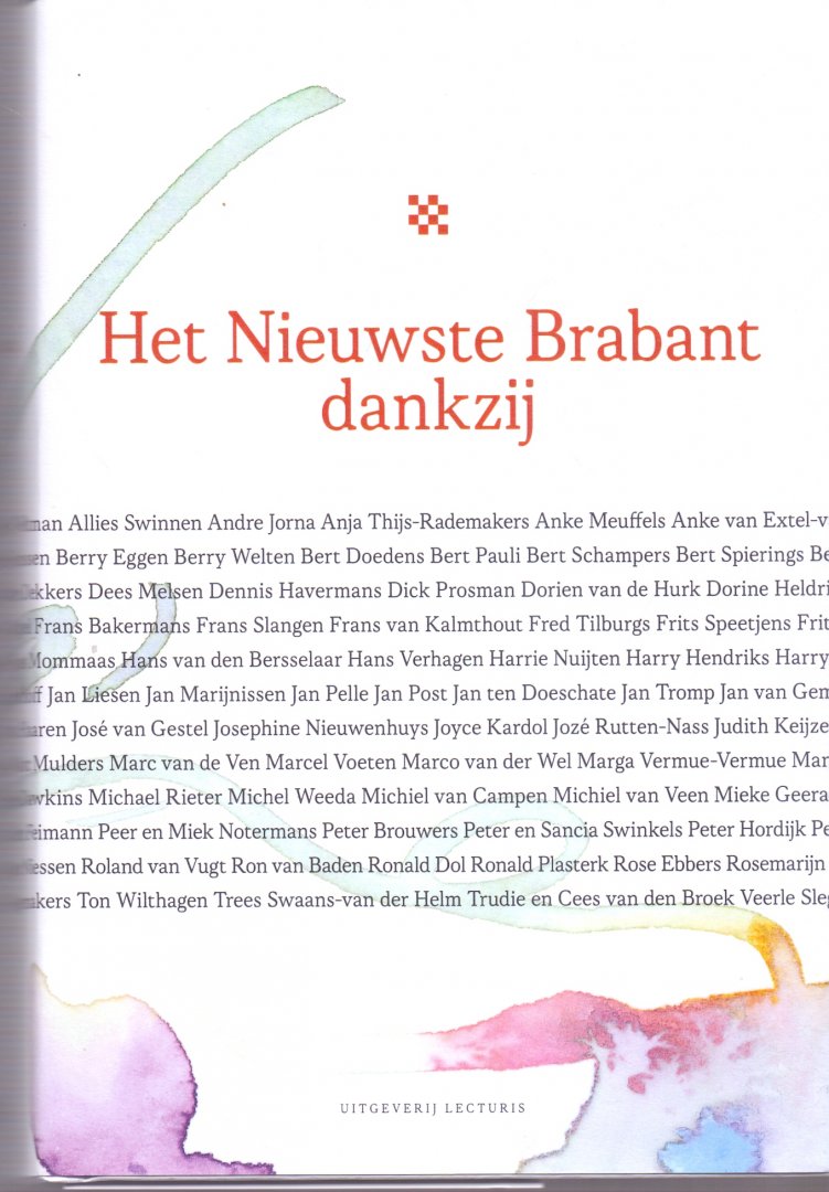 Donk, Wim van de /  Dommelen, Sjoerd van / Janssen, Joks / Leeuwen, Wies van (redactie) (ds1212) - Het nieuwste Brabant
