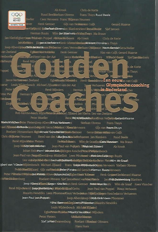 Diverse - Gouden Coaches -Een eeuw Olympische coaching in Nederland