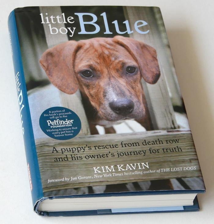 Kavin, Kim - Little boy Blue. A puppy's rescue from death row and his owner's journey for truth