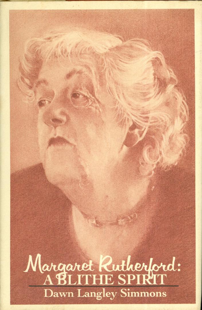 Simmons, Dawn Langley - Margaret Rutherford - A Blithe Spirit