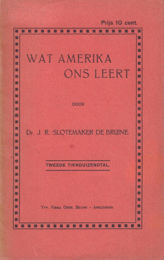Slotemaker De Bruine, Dr. J.R. - Wat Amerika Ons Leert (Over de drooglegging), 27 pag. kleine, geniete softcover, goede staat (naam op schutblad)