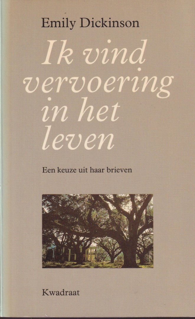 Dickinson, Emily - Ik vind vervoering in het leven. Vijftig brieven aan haar mentor