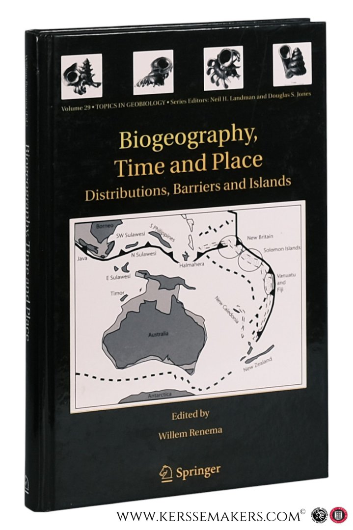 Renema, Willem (ed.). - Biogeography, Time and Place: Distributions, Barriers and Islands.