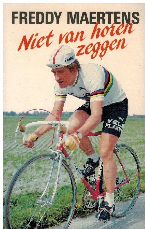 Adriaens, Manu - Freddy Maertens -Niet van horen zeggen