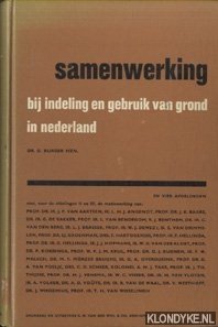 Burger Hzn, Dr. D. - Samenwerking bij indeling en gebruik van grond in Nederland