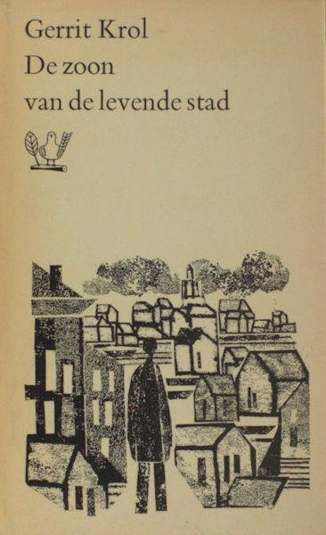 Krol, Gerrit. - De zoon van de levende stad.