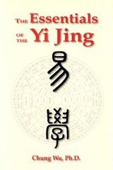 The Essentials of Yi Jing