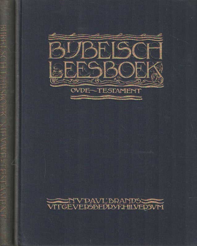 Rutten, Felix - Bijbelsch leesboek. Oude Testament & Nieuwe Testament (2 delen)