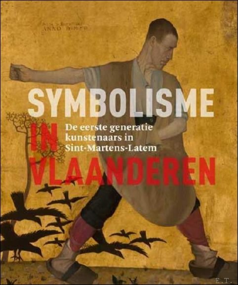Piet Boyens - Symbolisme in Vlaanderen, De eerste generatie kunstenaars in Sint-Martens-Latem