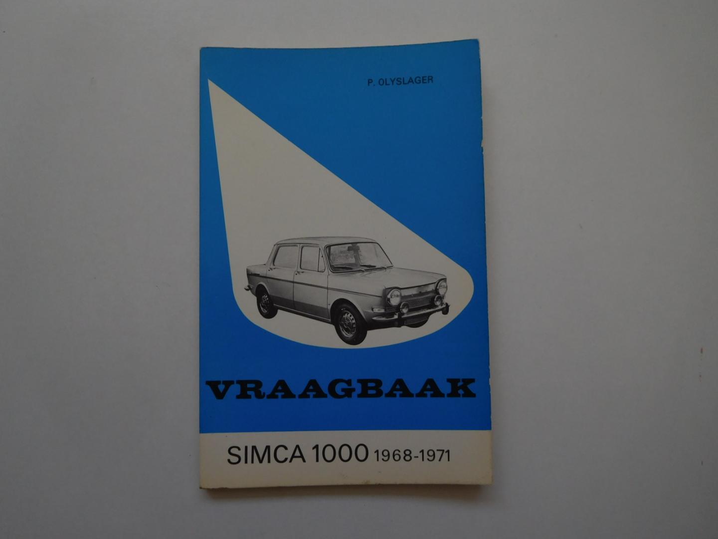 Olyslager, p. - Vraagbaak Simca 1000, types L, LS, GL, GLS, Special, Rallye, 1968-1971