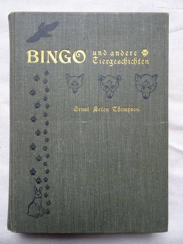 Seton-Thompson, Ernst. - Bingo und andere Tiergeschichten.