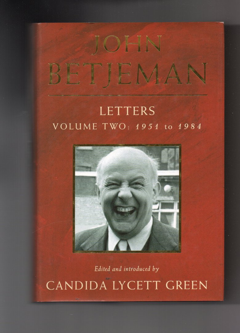 Betjeman John - John Betjeman, Letters volume two: 1951-1984